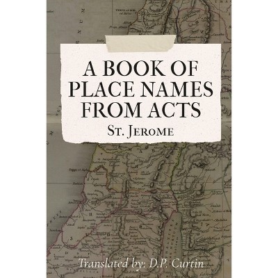 A List of Placenames from 'Acts' - by  St Jerome (Paperback)