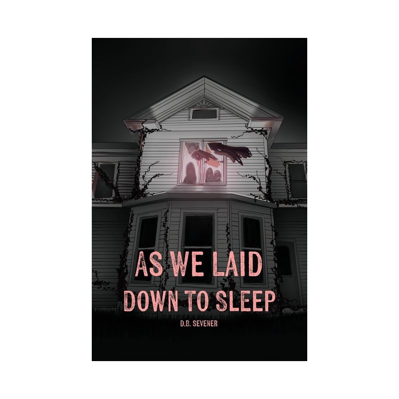 As We Laid Down To Sleep - by  D B Sevener (Paperback), 1 of 2