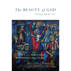 The Beauty of God - (Wheaton Theology Conference) by  Daniel J Treier & Mark Husbands & Roger Lundin (Paperback) - 1 of 1
