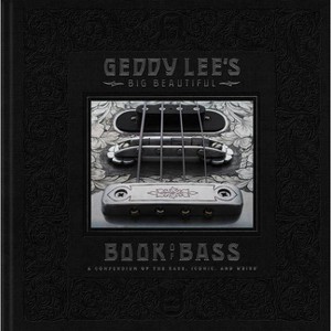 Geddy Lee's Big Beautiful Book of Bass - (Hardcover) - 1 of 1