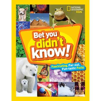 Bet You Didn't Know - by  National Geographic Kids (Hardcover)