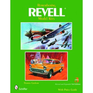 Remembering Revell Model Kits - 3rd Edition by  Thomas Graham (Paperback) - 1 of 1