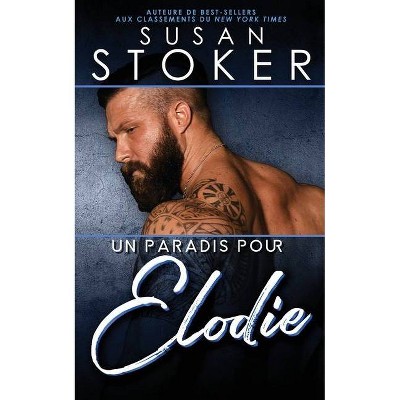 Un paradis pour Élodie - (Hawaï Soldats d'Élite) by  Susan Stoker (Paperback)