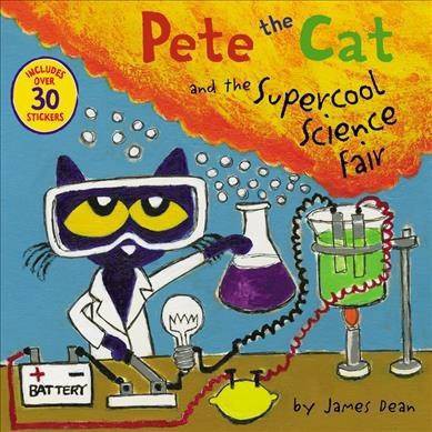 Pete the Cat and the Supercool Science Fair - by James Dean & Kimberly Dean (Paperback)