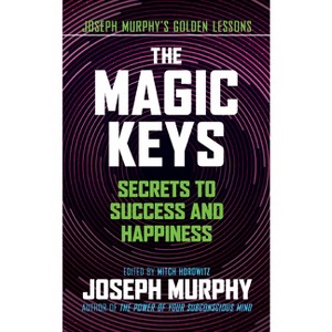The Magic Keys - by  Joseph Murphy (Paperback) - 1 of 1