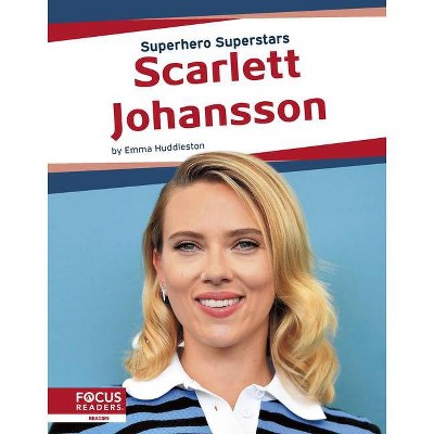 Scarlett Johansson - by  Emma Huddleston (Paperback)