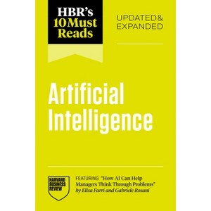 Hbr's 10 Must Reads on Artificial Intelligence, Updated and Expanded (Featuring How AI Can Help Managers Think Through Problems by Elisa Farri and - 1 of 1