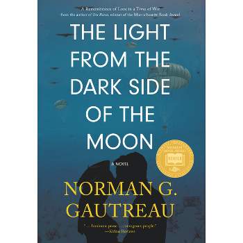 The Light from the Dark Side of the Moon - by  Norman G Gautreau (Paperback)
