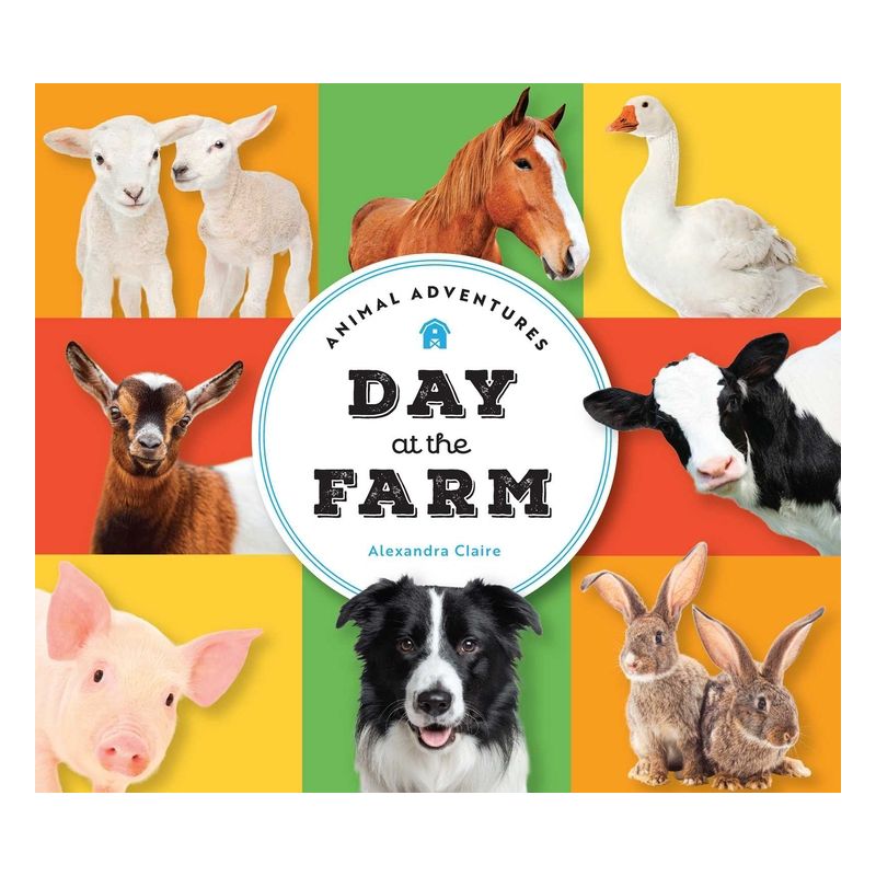 Animal Adventures: Day at the Farm - by  Alexandra Claire (Board Book), 1 of 2