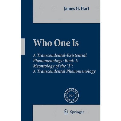 Who One Is - (Phaenomenologica) by  J G Hart (Hardcover)