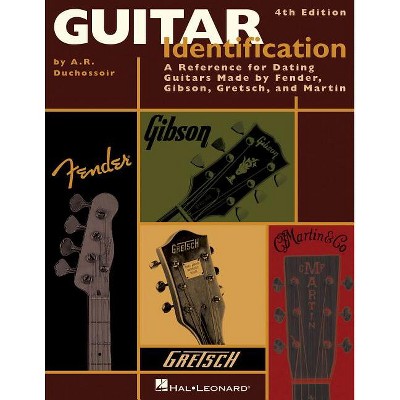 Guitar Identification - 4th Edition by  A R Duchossoir (Paperback)