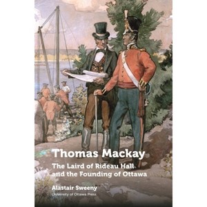 Thomas MacKay - (Regional Studies) by  Alastair Sweeny (Paperback) - 1 of 1