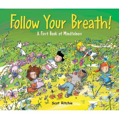Follow Your Breath! - (Exploring Our Community) by  Scot Ritchie (Hardcover)