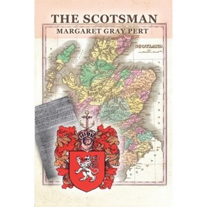 The Scotsman - by  Margaret Gray Pert (Paperback) - 1 of 1