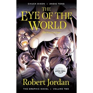 The Eye of the World: The Graphic Novel, Volume Two - (Wheel of Time: The Graphic Novel) by  Robert Jordan & Chuck Dixon (Paperback) - 1 of 1