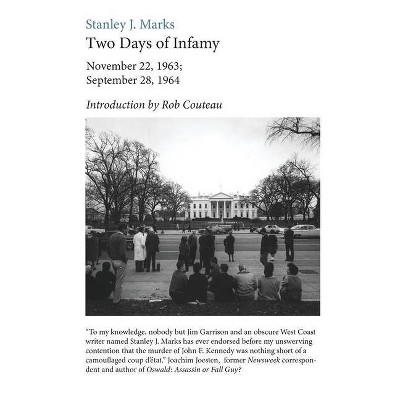 Two Days of Infamy - by  Stanley J Marks (Paperback)