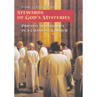 Stewards of God's Mysteries - by  Paul Philibert (Paperback)