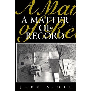 A Matter of Record - by  John Scott (Paperback) - 1 of 1