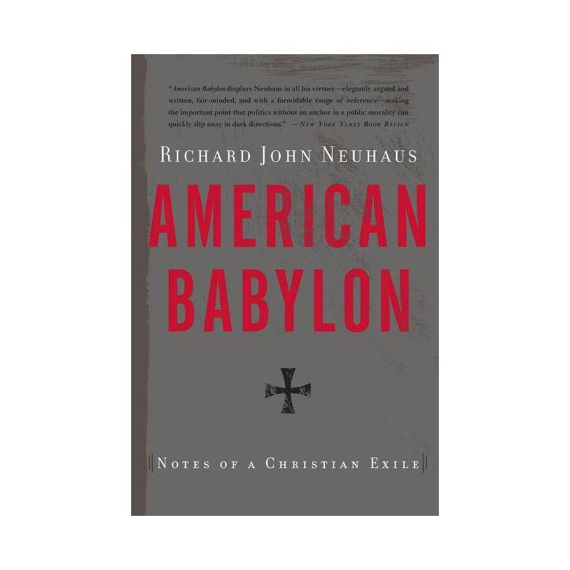 American Babylon - by  Richard John Neuhaus (Paperback), 1 of 2