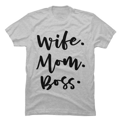 Men's Design By Humans Wife. Mom. Boss. By TheBlackCatPrints T-Shirt