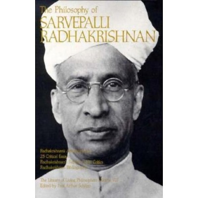 The Philosophy of Sarvepalli Radhadkrishnan, Volume 8 - (Library of Living Philosophers) by  Sarvepalli Radhakrishnan & Paul Arthur Schilpp
