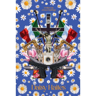 Daisy Haites (Collector's Edition: Jessa's Version) - (The Magnolia Parks Universe) by  Jessa Hastings (Hardcover)