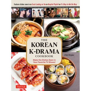 The Korean K-Drama Cookbook - by  Choi Heejae (Hardcover) - 1 of 1