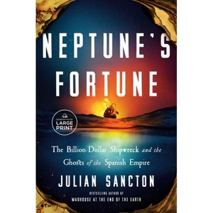 Neptune's Fortune - Large Print by  Julian Sancton (Paperback) - 1 of 1