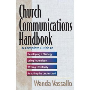 Church Communications Handbook - 2nd Edition by  Wanda Vassallo (Paperback) - 1 of 1