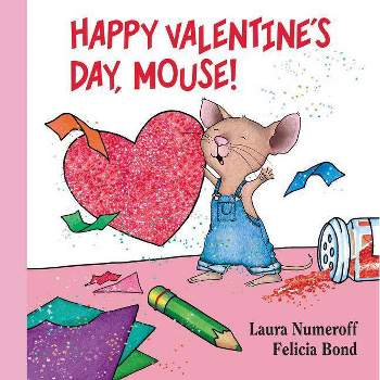 Happy Valentine's Day, Mouse! Lap Edition - (If You Give...) by  Laura Joffe Numeroff (Board Book)