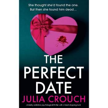 The Perfect Date - by  Julia Crouch (Paperback)