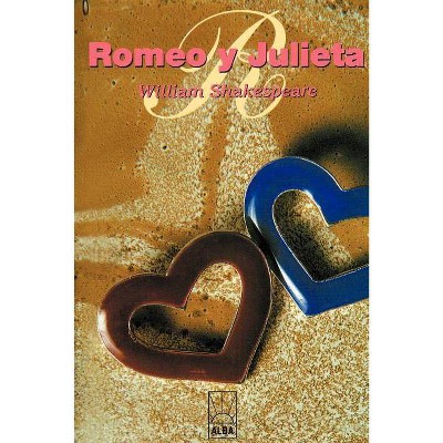 Romeo y Julieta - by  William Shakespeare (Paperback)