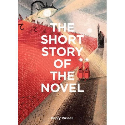 The Short Story of the Novel - by  Henry Russell (Paperback)