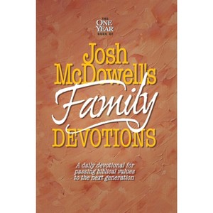 The One Year Book of Josh McDowell's Family Devotions - by  Bob Hostetler & Josh McDowell (Paperback) - 1 of 1