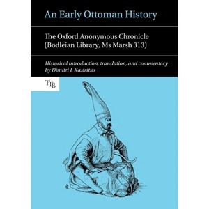 An Early Ottoman History - (Translated Texts for Byzantinists) (Paperback) - 1 of 1