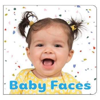 Baby Faces - by  Little Grasshopper Books & Jim Harbison & Publications International Ltd (Board Book)