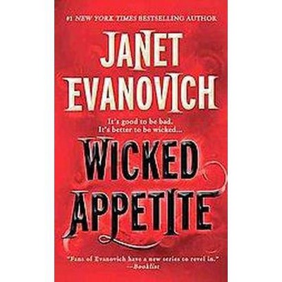 Wicked Appetite (Reprint) (Paperback) by Janet Evanovich