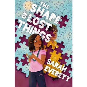 The Shape of Lost Things - by  Sarah Everett (Hardcover) - 1 of 1
