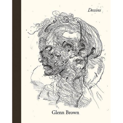 Glenn Brown: Dessins - (Hardcover)