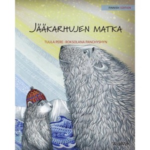 Jääkarhujen matka - by  Tuula Pere (Paperback) - 1 of 1
