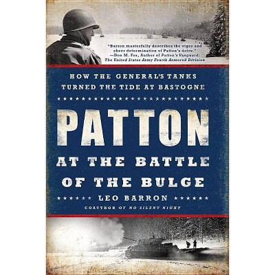  Patton at the Battle of the Bulge - by  Leo Barron (Paperback) 