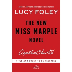 The New Miss Marple Novel - by  Lucy Foley & Agatha Christie (Hardcover) - 1 of 1