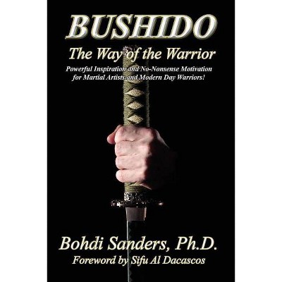 Bushido - by  Bohdi Sanders (Paperback)