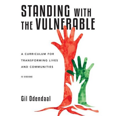 Standing with the Vulnerable - by  Gil Odendaal (Paperback)