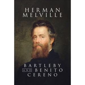 Bartelby and Benito Cereno - by  Herman Melville (Paperback) - 1 of 1