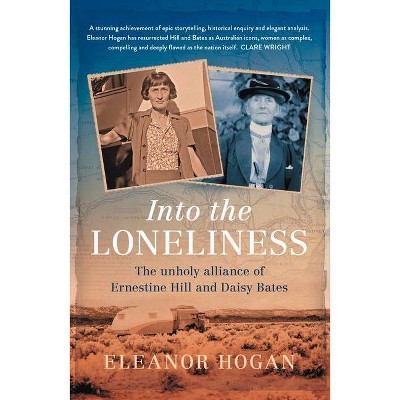 Into the Loneliness - by  Eleanor Hogan (Paperback)