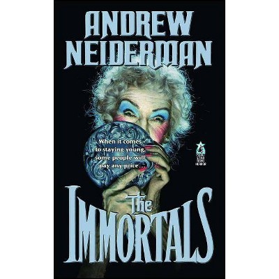 Immortals - by  Andrew Neiderman (Paperback)