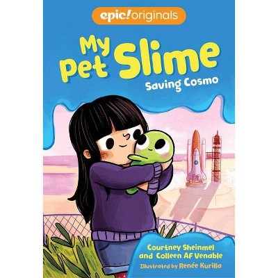 Saving Cosmo, 3 - (My Pet Slime) by  Courtney Sheinmel & Colleen Af Venable (Hardcover)