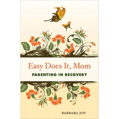 Easy Does It, Mom - by  Barbara Joy (Paperback)