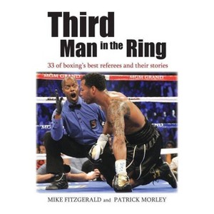 Third Man in the Ring - by  Michael Fitzgerald & Patrick J Morley (Hardcover) - 1 of 1